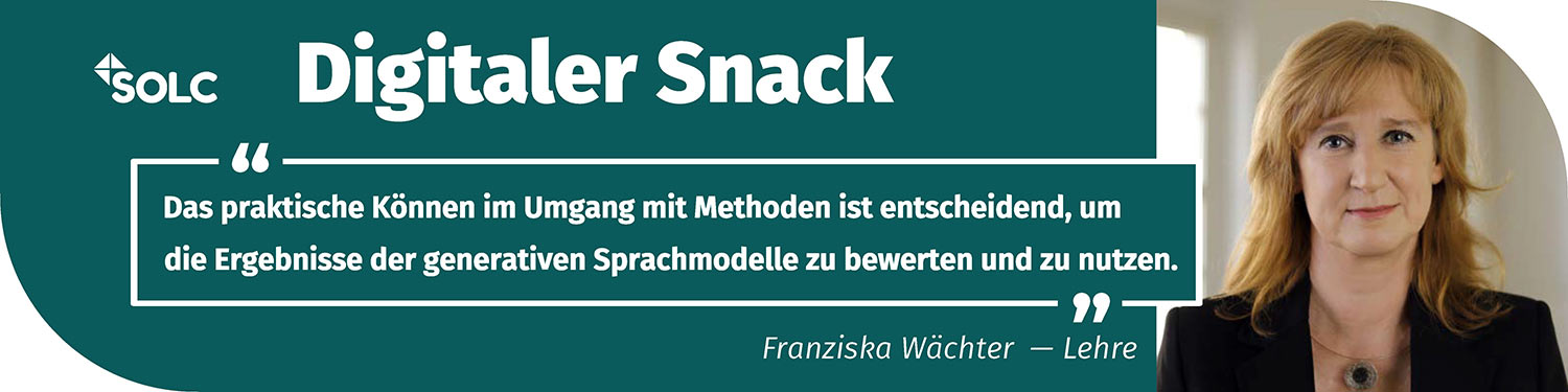 Ein Foto von Franziska Wächter und ein Zitat aus ihrem Beitrag zu fobizz: Das praktische Können im Umgang mit Methoden ist entscheidend, um die Ergebnisse der generativen Sprachmodelle zu bewerten und zu nutzen.